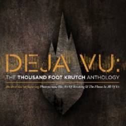 Thousand Foot Krutch : Déjà Vu - The Thousand Foot Krutch Anthology